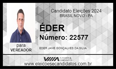 Candidato ÉDER 2024 - BRASIL NOVO - Eleições