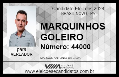 Candidato MARQUINHOS GOLEIRO 2024 - BRASIL NOVO - Eleições