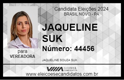 Candidato JAQUELINE SUK 2024 - BRASIL NOVO - Eleições