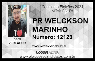 Candidato PR WELCKSON MARINHO 2024 - ALTAMIRA - Eleições