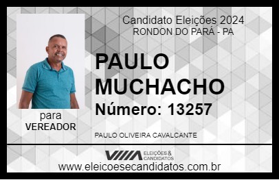 Candidato PAULO MUCHACHO 2024 - RONDON DO PARÁ - Eleições