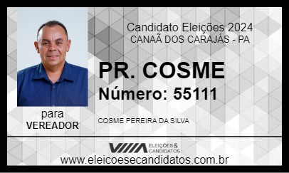 Candidato PR. COSME 2024 - CANAÃ DOS CARAJÁS - Eleições