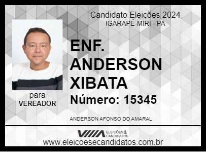 Candidato ENF. ANDERSON XIBATA 2024 - IGARAPÉ-MIRI - Eleições