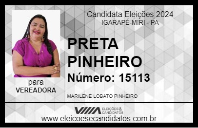 Candidato PRETA PINHEIRO 2024 - IGARAPÉ-MIRI - Eleições