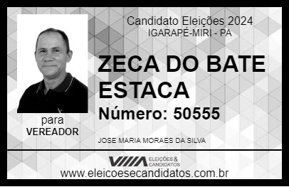 Candidato ZECA DO BATE ESTACA 2024 - IGARAPÉ-MIRI - Eleições