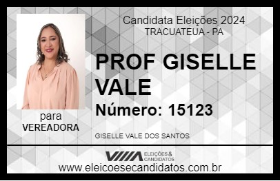 Candidato PROF GISELLE VALE 2024 - TRACUATEUA - Eleições