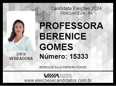 Candidato PROFESSORA BERENICE GOMES 2024 - TRACUATEUA - Eleições