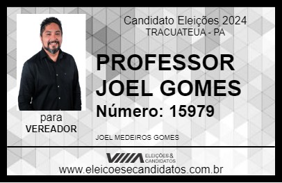 Candidato PROFESSOR JOEL GOMES 2024 - TRACUATEUA - Eleições