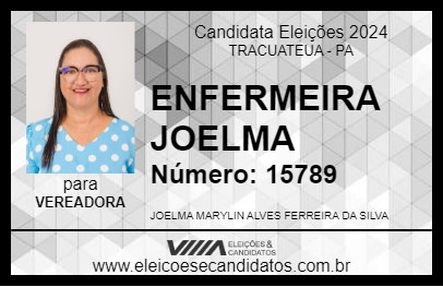 Candidato ENFERMEIRA JOELMA 2024 - TRACUATEUA - Eleições