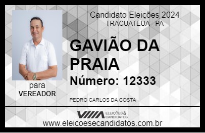 Candidato GAVIÃO DA PRAIA 2024 - TRACUATEUA - Eleições