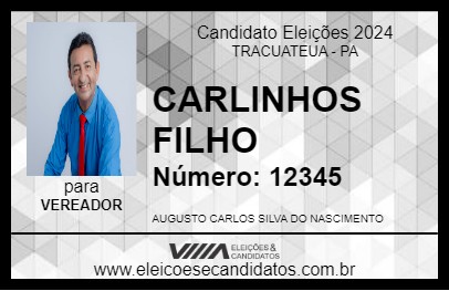 Candidato CARLINHOS FILHO 2024 - TRACUATEUA - Eleições