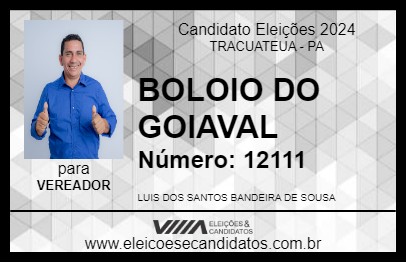 Candidato BOLOIO DO GOIAVAL 2024 - TRACUATEUA - Eleições