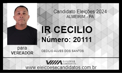 Candidato IR CECILIO 2024 - ALMEIRIM - Eleições