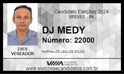 Candidato DJ MEDY 2024 - BREVES - Eleições