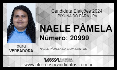 Candidato NAELE PÂMELA 2024 - IPIXUNA DO PARÁ - Eleições