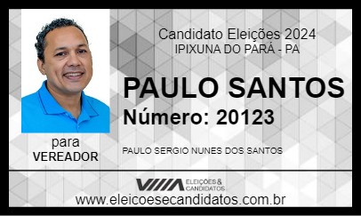 Candidato PAULO SANTOS 2024 - IPIXUNA DO PARÁ - Eleições