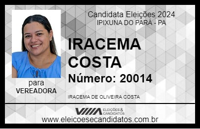 Candidato IRACEMA COSTA 2024 - IPIXUNA DO PARÁ - Eleições