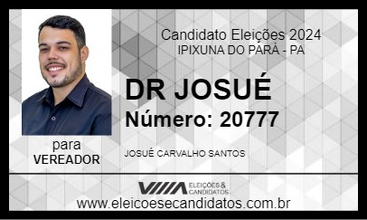 Candidato DR JOSUÉ 2024 - IPIXUNA DO PARÁ - Eleições