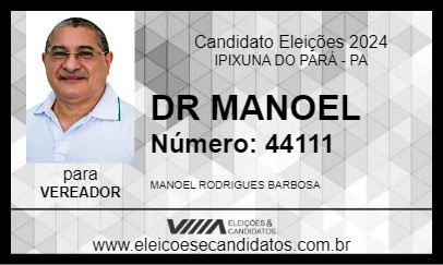 Candidato DR MANOEL 2024 - IPIXUNA DO PARÁ - Eleições