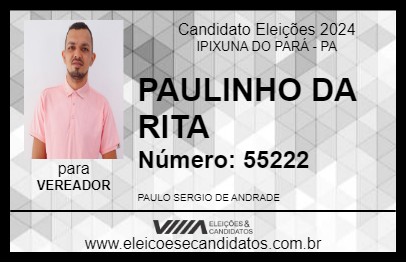 Candidato PAULINHO DA RITA 2024 - IPIXUNA DO PARÁ - Eleições