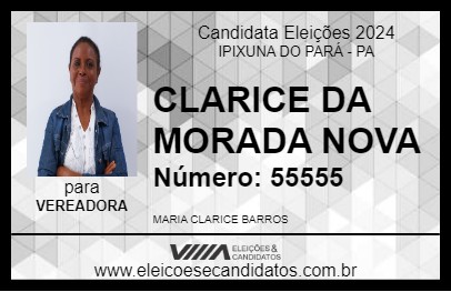 Candidato CLARICE DA MORADA NOVA 2024 - IPIXUNA DO PARÁ - Eleições