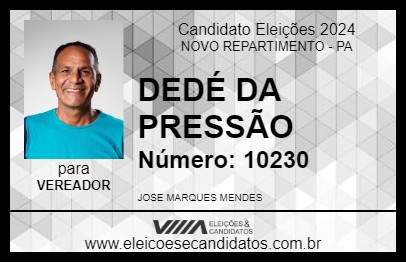 Candidato DEDÉ DA PRESSÃO 2024 - NOVO REPARTIMENTO - Eleições