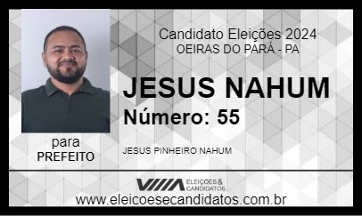 Candidato JESUS NAHUM 2024 - OEIRAS DO PARÁ - Eleições