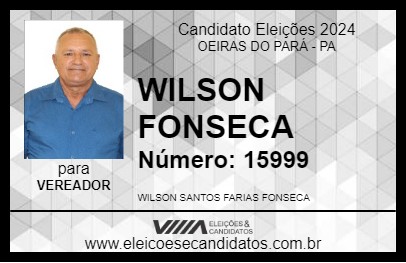 Candidato WILSON FONSECA 2024 - OEIRAS DO PARÁ - Eleições