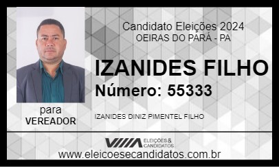 Candidato IZANIDES FILHO 2024 - OEIRAS DO PARÁ - Eleições