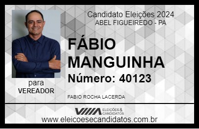 Candidato FÁBIO MANGUINHA 2024 - ABEL FIGUEIREDO - Eleições