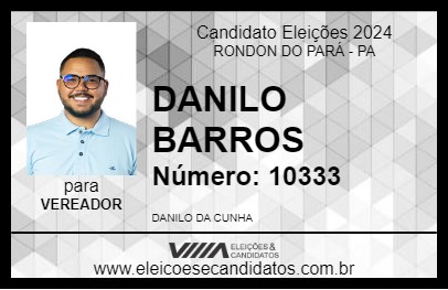 Candidato DANILO BARROS 2024 - RONDON DO PARÁ - Eleições