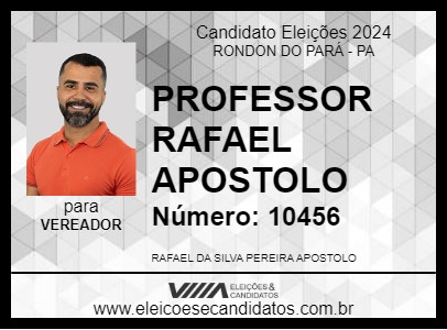 Candidato PROFESSOR RAFAEL APOSTOLO 2024 - RONDON DO PARÁ - Eleições