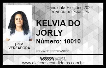 Candidato KELVIA DO JORLY 2024 - RONDON DO PARÁ - Eleições