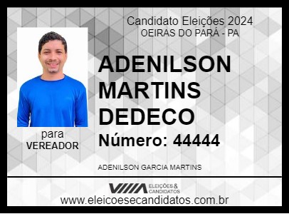 Candidato ADENILSON MARTINS DEDECO 2024 - OEIRAS DO PARÁ - Eleições