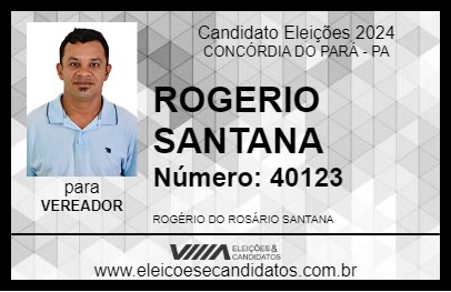 Candidato ROGERIO SANTANA 2024 - CONCÓRDIA DO PARÁ - Eleições