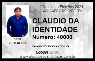 Candidato CLAUDIO DA IDENTIDADE 2024 - CONCÓRDIA DO PARÁ - Eleições