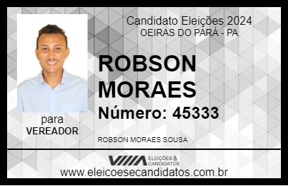 Candidato ROBSON MORAES 2024 - OEIRAS DO PARÁ - Eleições