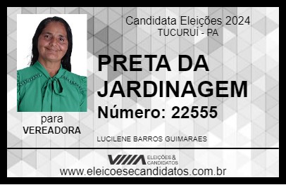 Candidato PRETA DA JARDINAGEM 2024 - TUCURUÍ - Eleições