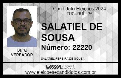 Candidato SALATIEL DE SOUSA 2024 - TUCURUÍ - Eleições