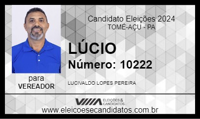 Candidato LÚCIO 2024 - TOMÉ-AÇU - Eleições