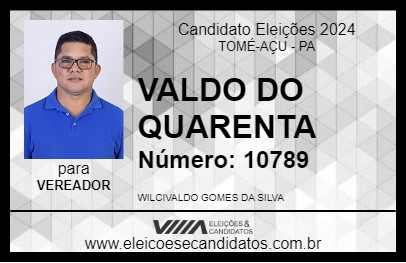 Candidato VALDO DO QUARENTA 2024 - TOMÉ-AÇU - Eleições