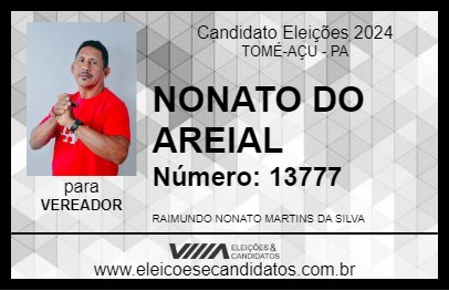 Candidato NONATO DO AREIAL 2024 - TOMÉ-AÇU - Eleições