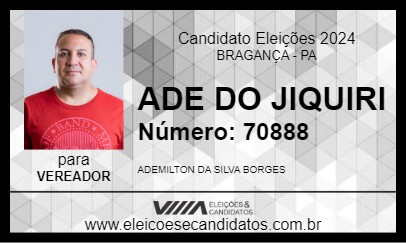 Candidato ADE DO JIQUIRI 2024 - BRAGANÇA - Eleições