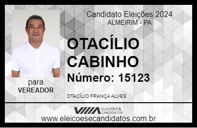 Candidato OTACÍLIO CABINHO 2024 - ALMEIRIM - Eleições