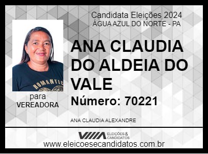 Candidato ANA CLAUDIA DO ALDEIA DO VALE 2024 - ÁGUA AZUL DO NORTE - Eleições