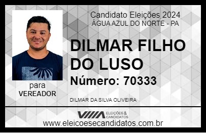 Candidato DILMAR FILHO DO LUSO 2024 - ÁGUA AZUL DO NORTE - Eleições