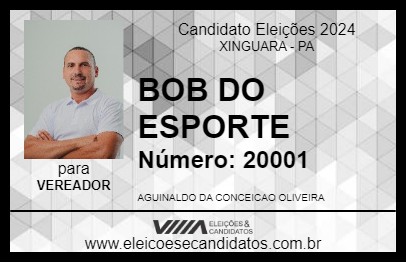 Candidato BOB DO ESPORTE 2024 - XINGUARA - Eleições