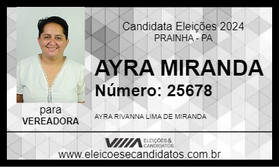 Candidato AYRA MIRANDA 2024 - PRAINHA - Eleições