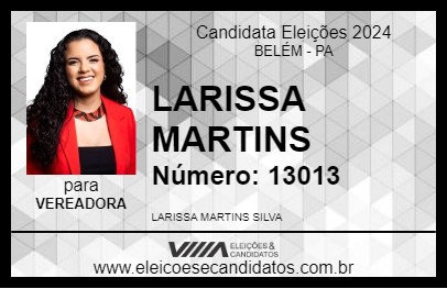 Candidato LARISSA MARTINS 2024 - BELÉM - Eleições