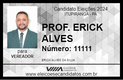 Candidato PROF. ERICK ALVES 2024 - ITUPIRANGA - Eleições